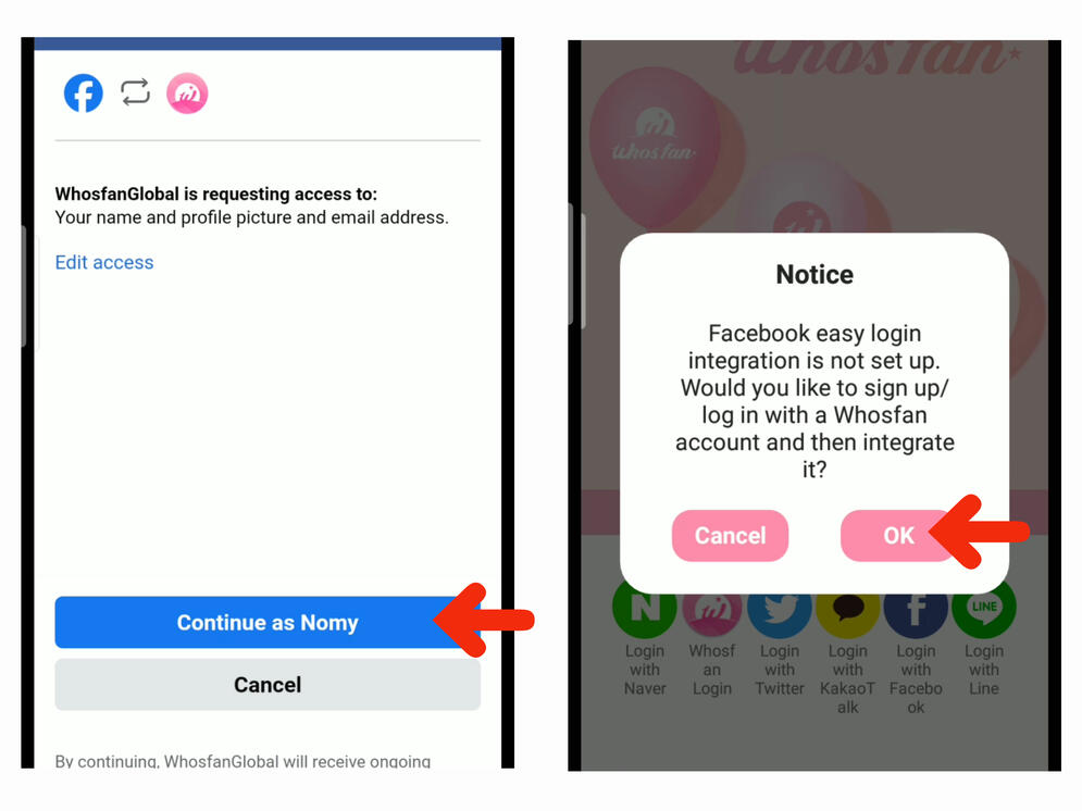 (7) Whosfan will connect whatever Facebook account you're logged in with. Press 'Continue as __' (8) Click 'Okay' on the pop up notification.