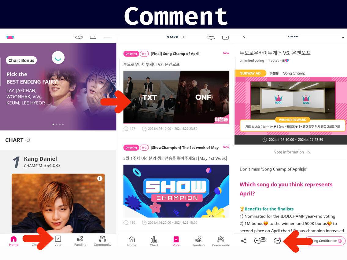 💙 (1) Go to &#39;Vote&#39; tab on the lower center of the page. (2) Choose any voting poll and click it to open. (3) Leave a comment by clicking the message icon below.