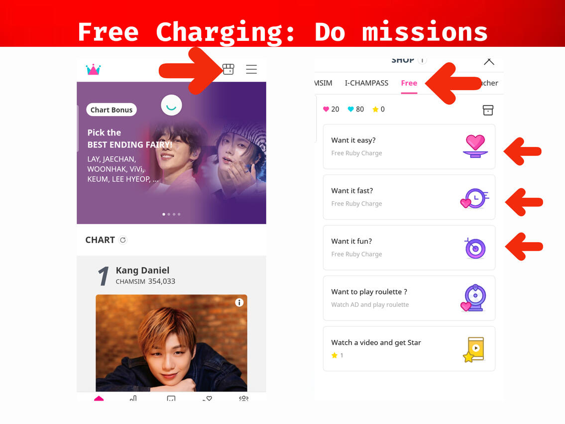 β₯οΈ (1) Go to 'Shop' icon on the upper right corner of the page. (2) Go to 'Free' tab and do missions.