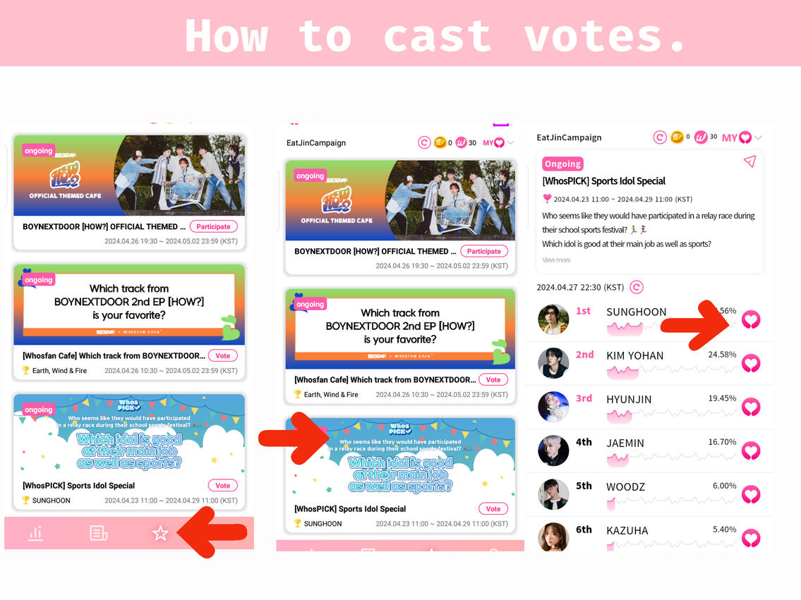 (1) Tap ⭐ on the lower part of the page. (2) Look for any active voting polls where Jin is nominated. On this tutorial we&#39;ll use Sunghoon. (3) Tap the ♥️ icon (right side).