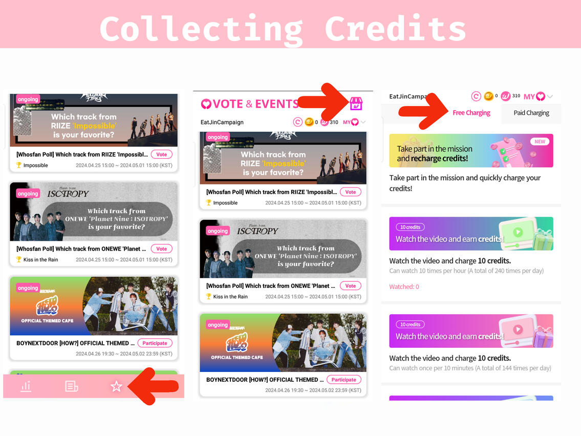 (1) Press β on the lower part of the page. (2) Tap the 'Shop' button on the upper right corner of the page. (3) Go to 'Free Charging' tab.