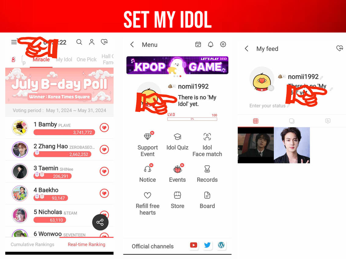 (1) Click 3 bars on the upper left corner of the page. (2) Click on 'There's no idol yet', below your username. (3) Click the pen icon.